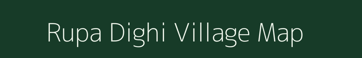 Rupa Dighi village map in West Bengal