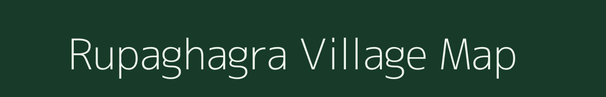 Rupaghagra village map in West Bengal