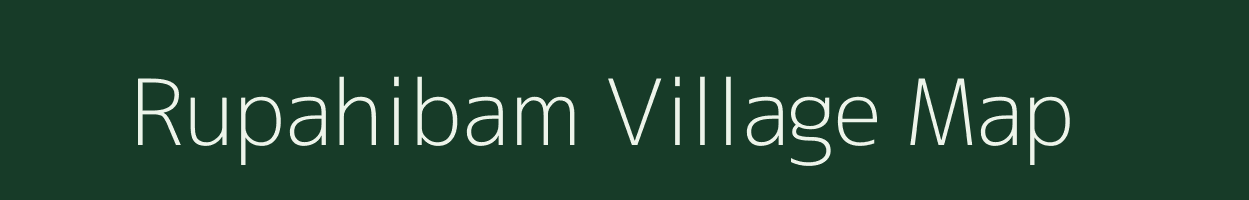 Rupahibam village map in Assam