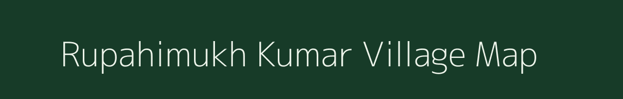 Rupahimukh Kumar village map in Assam