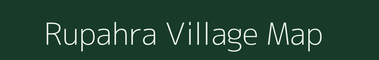 Rupahra village map in Bihar