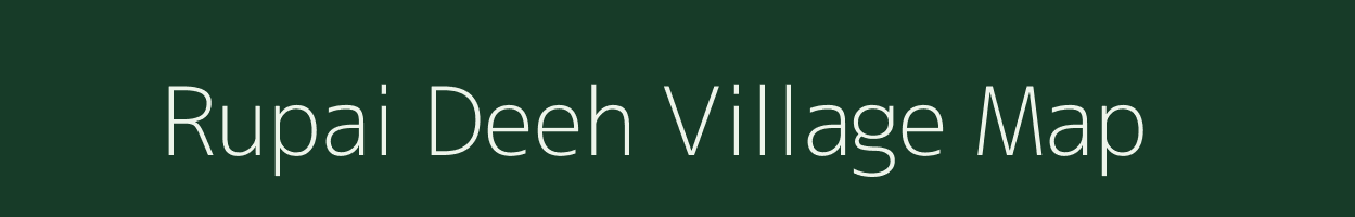 Rupai Deeh village map in Uttar Pradesh