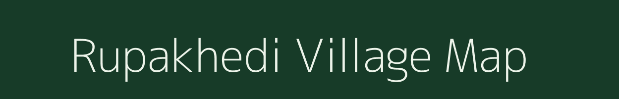 Rupakhedi village map in Madhya Pradesh