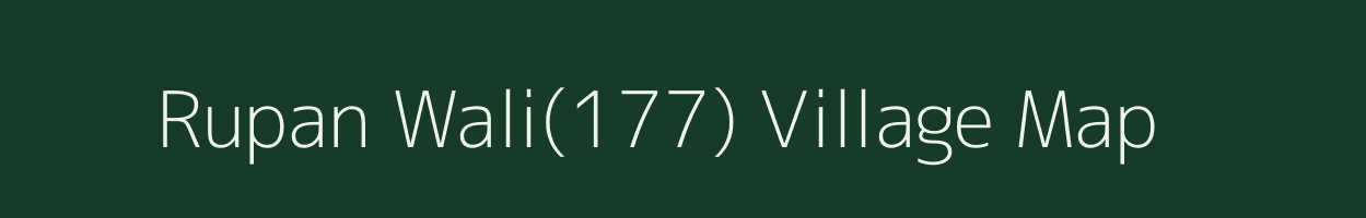 Rupan Wali(177) village map in Haryana