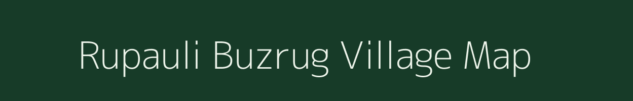 Rupauli Buzrug village map in Bihar