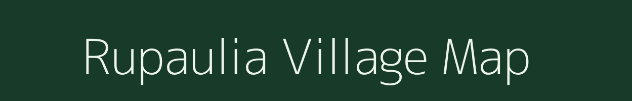 Rupaulia village map in Bihar