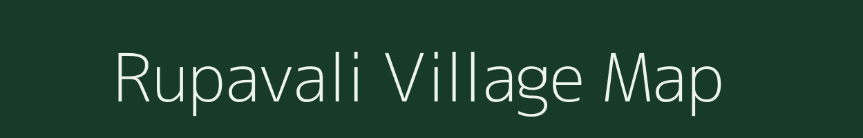 Rupavali village map in Maharashtra