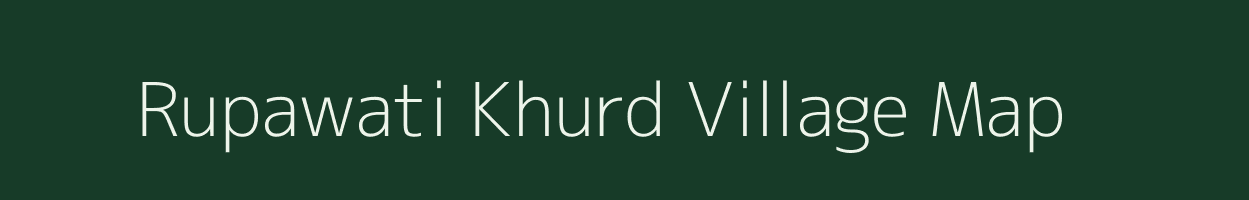 Rupawati Khurd village map in Rajasthan