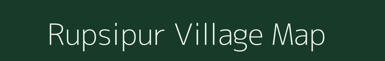 Rupsipur village map in Bihar