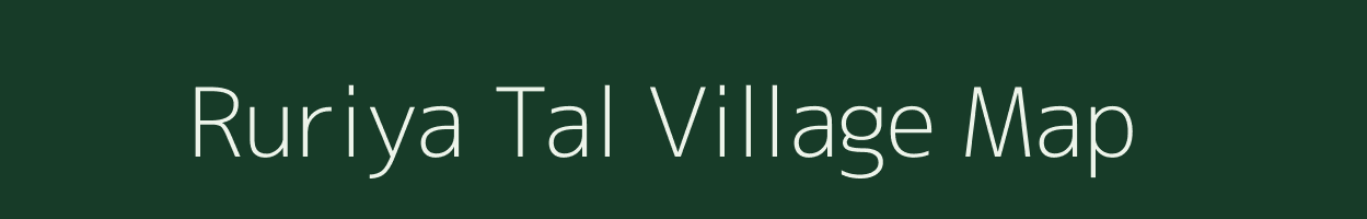 Ruriya Tal village map in Uttarakhand