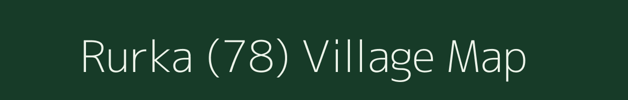 Rurka (78) village map in Punjab