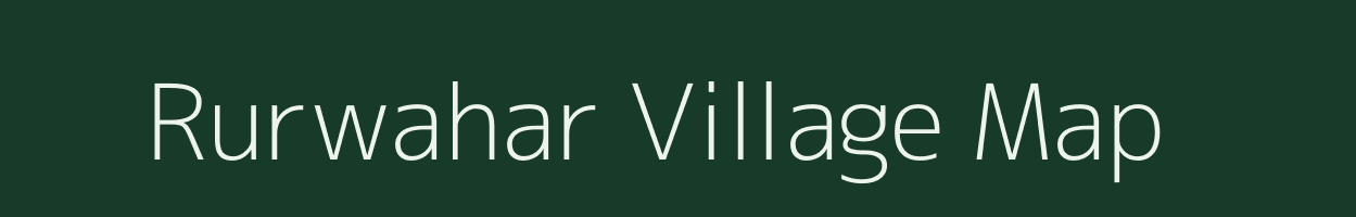 Rurwahar village map in Uttar Pradesh