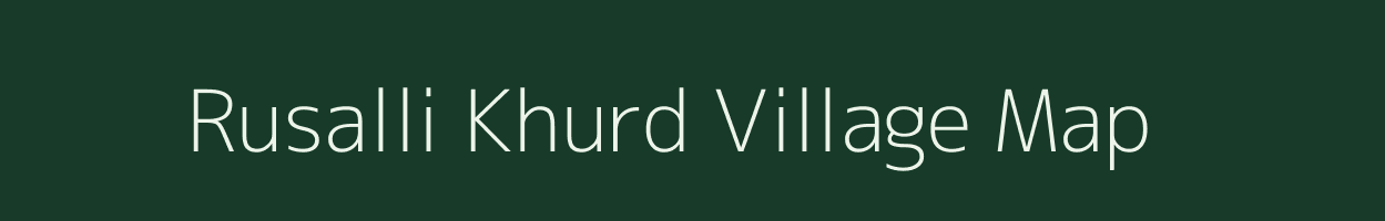 Rusalli Khurd village map in Madhya Pradesh