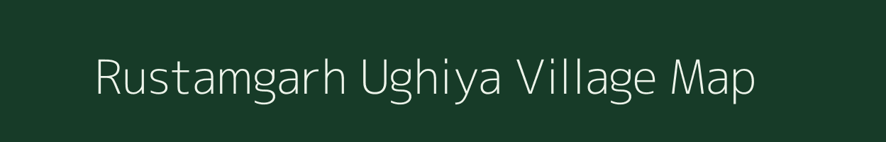 Rustamgarh Ughiya village map in Uttar Pradesh
