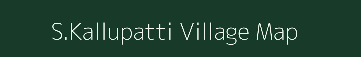 S.Kallupatti village map in Tamil Nadu