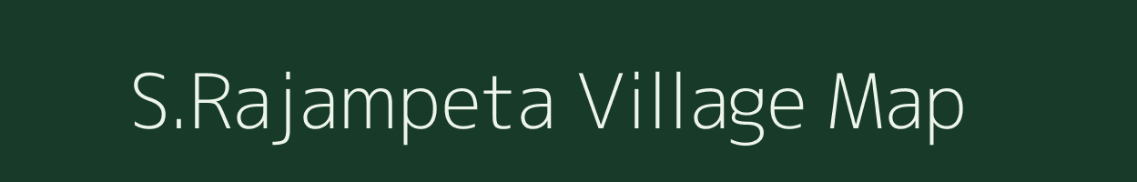 S.Rajampeta village map in Andhra Pradesh