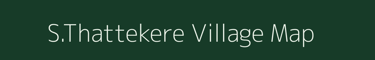 S.Thattekere village map in Karnataka