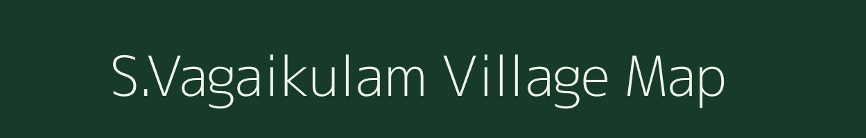 S.Vagaikulam village map in Tamil Nadu