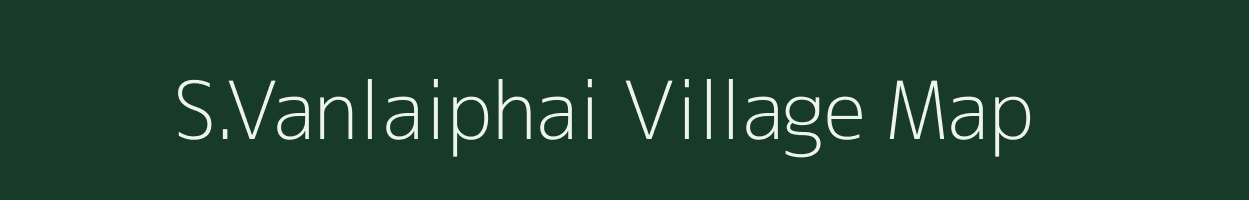 S.Vanlaiphai village map in Mizoram