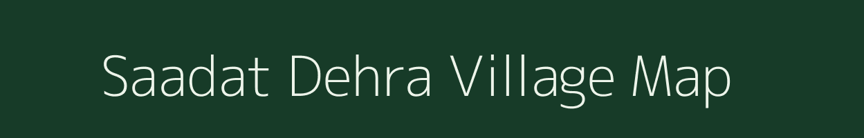 Saadat Dehra village map in Bihar
