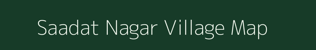 Saadat Nagar village map in Uttar Pradesh