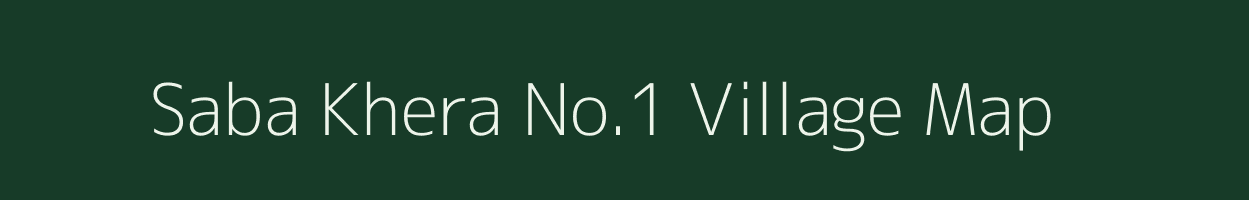 Saba Khera No.1 village map in Rajasthan