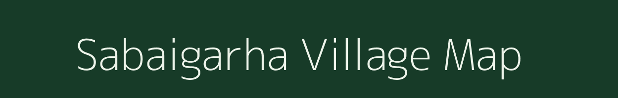 Sabaigarha village map in Jharkhand