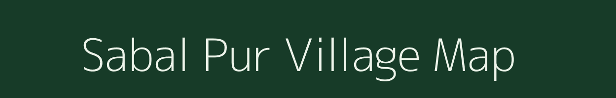 Sabal Pur village map in Uttar Pradesh