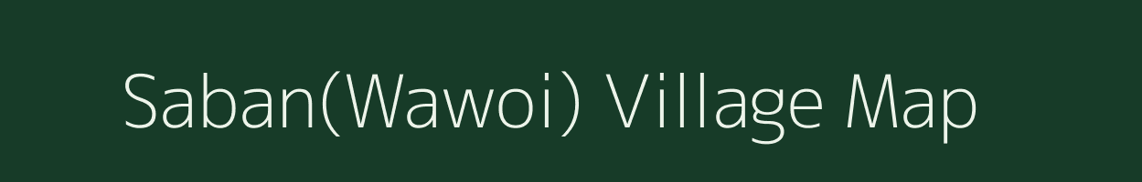 Saban(Wawoi) village map in Arunachal Pradesh