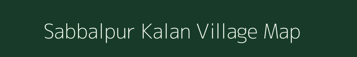 Sabbalpur Kalan village map in Uttar Pradesh