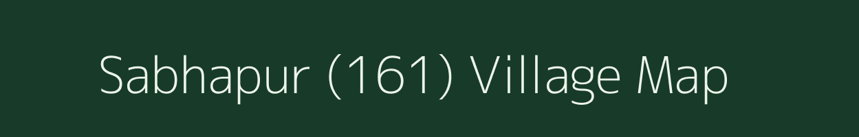 Sabhapur (161) village map in Haryana