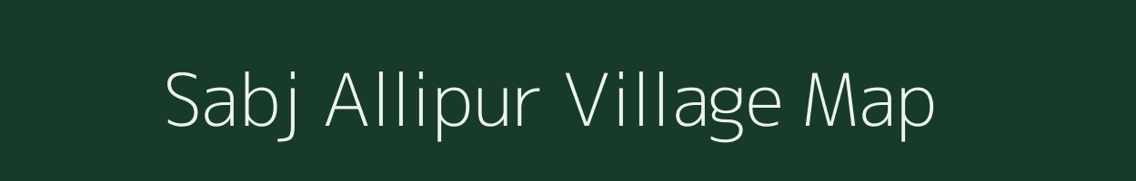 Sabj Allipur village map in Uttar Pradesh