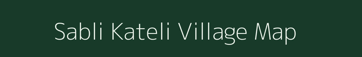 Sabli Kateli village map in Uttar Pradesh