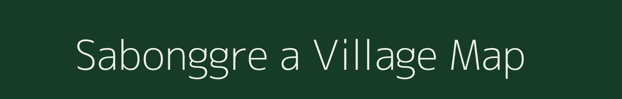 Sabonggre a village map in Meghalaya