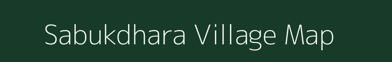 Sabukdhara village map in Assam