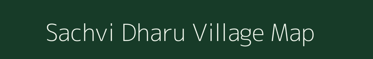 Sachvi Dharu village map in Uttar Pradesh