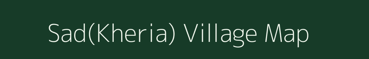 Sad(Kheria) village map in Madhya Pradesh