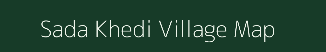 Sada Khedi village map in Madhya Pradesh