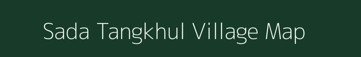 Sada Tangkhul village map in Manipur