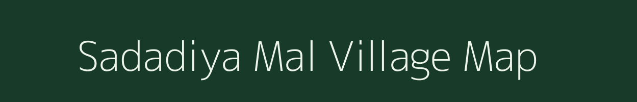 Sadadiya Mal village map in Madhya Pradesh