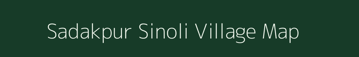 Sadakpur Sinoli village map in Uttar Pradesh
