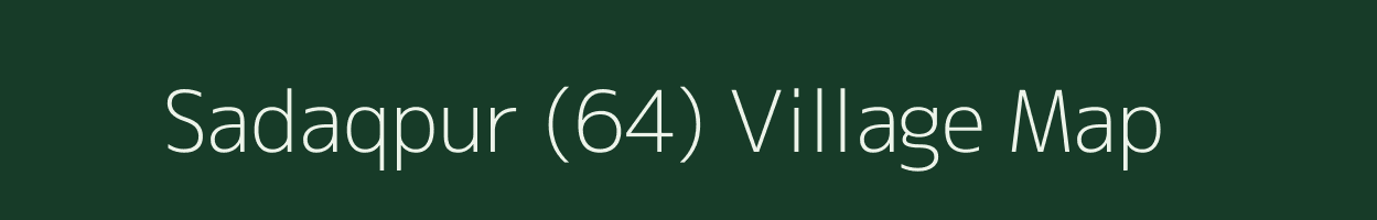 Sadaqpur (64) village map in Haryana