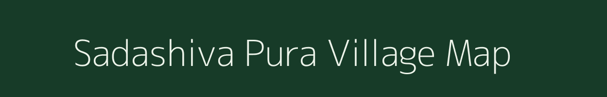 Sadashiva Pura village map in Karnataka