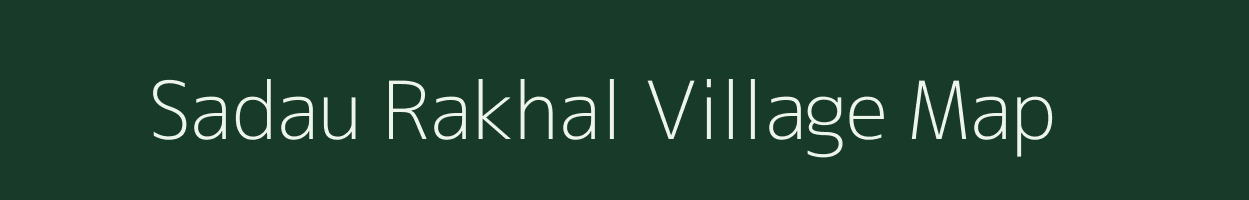 Sadau Rakhal village map in Gujarat