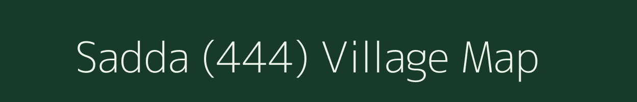 Sadda (444) village map in Himachal Pradesh