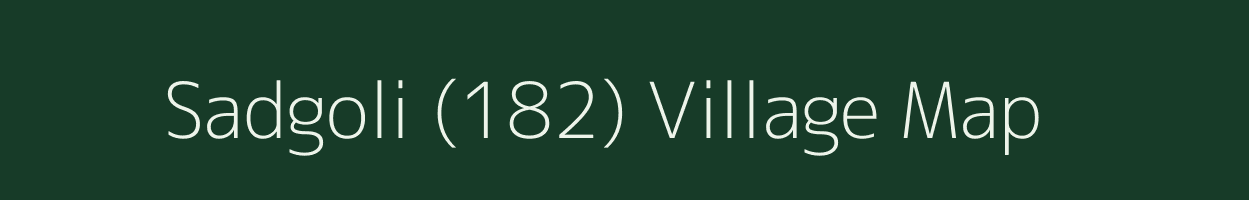 Sadgoli (182) village map in Haryana