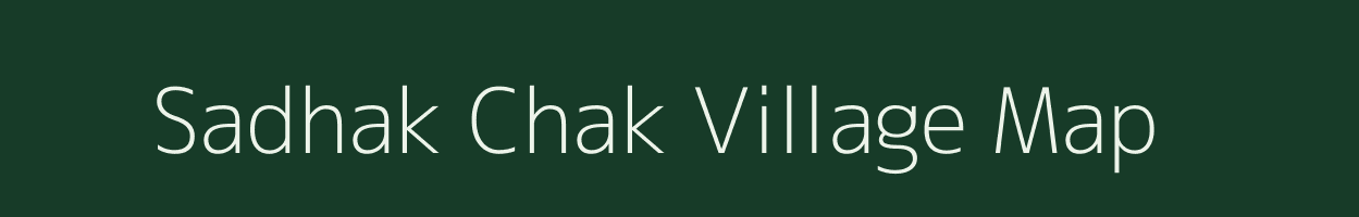 Sadhak Chak village map in West Bengal