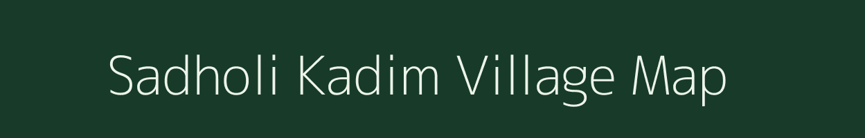 Sadholi Kadim village map in Uttar Pradesh