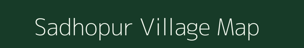 Sadhopur village map in Bihar