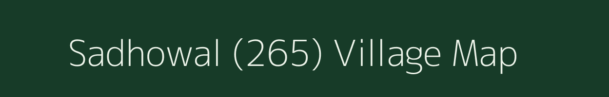 Sadhowal (265) village map in Punjab